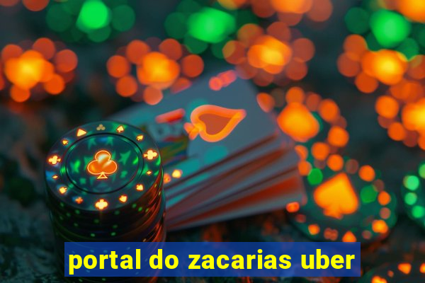 portal do zacarias uber